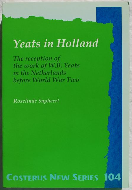 Image for Yeats In Holland. The Reception of the Work of W. B. Yeats in The Netherlands Before World War II