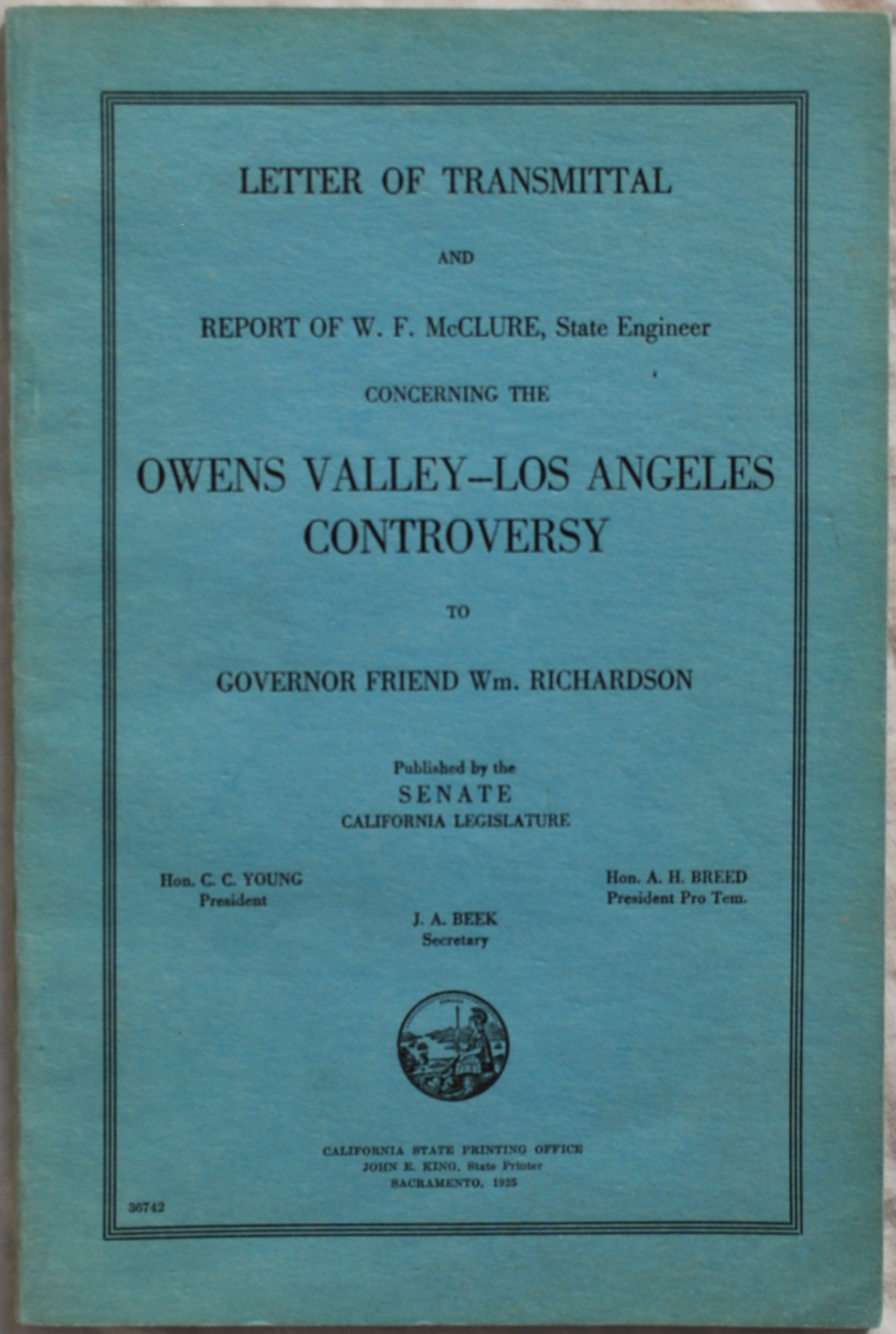 Image for Letter of Transmittal and Report of W. G. McClure, State Engineer concerning the Owens Valley - Los Angeles Controversy to Governor Friend Wm. Richardson.