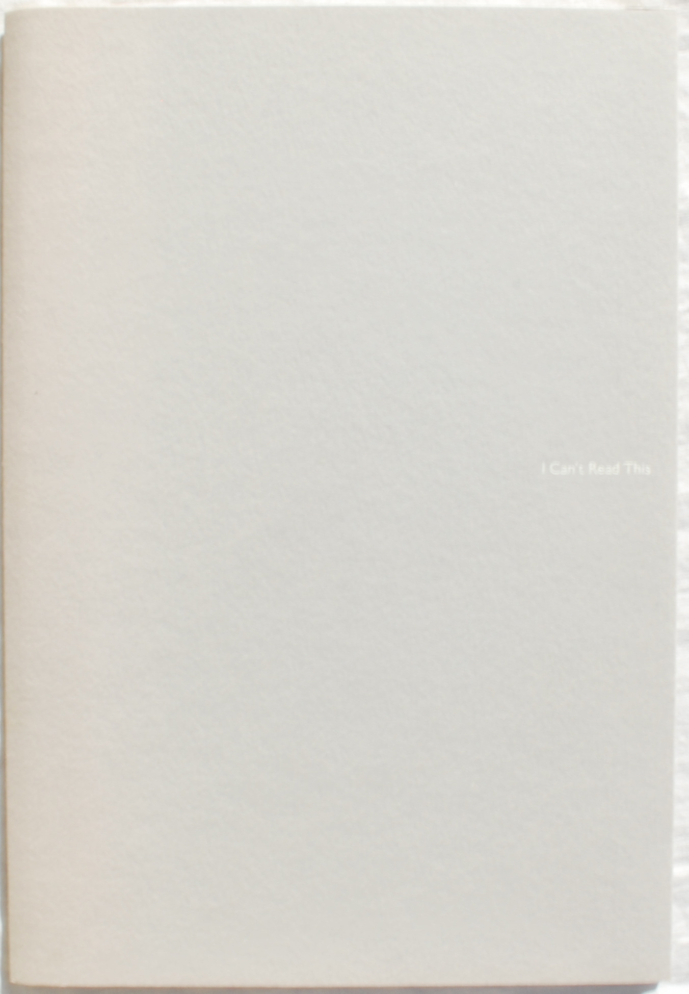 Image for I Can't Read This and I Designed It.