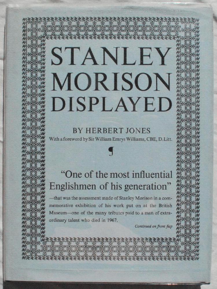 Image for Stanley Morison Displayed: An Examination of His Early Typographic Work.