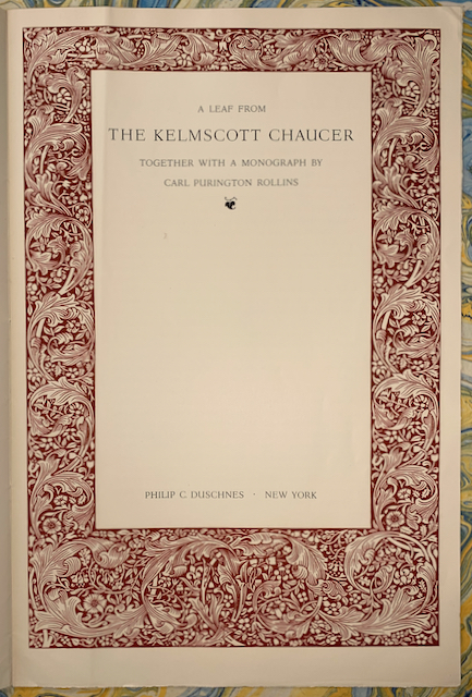Image for A Leaf From The Kelmscott Chaucer, Together with a Monograph by Carl Purington Rollins