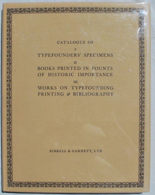 Catalogue of I Typefounders' Specimens; II Books Printed in Founts of