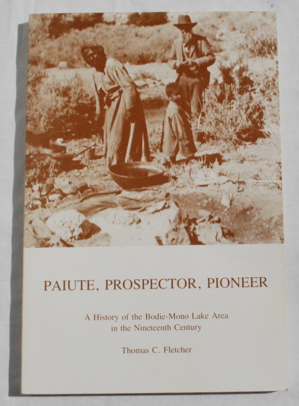 Image for Paiute, Prospector, Pioneer: A History of the Bodie-Mono Lake Area in the Nineteenth Century.