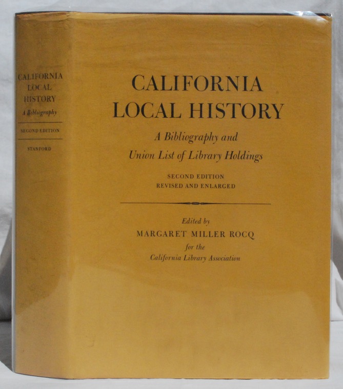 California Local History: A Bibliography and Union List of Library Holdings. Image for California Local History: A Bibliography and Union List of Library Holdings.