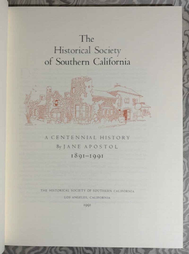 The Historical Society of Southern California: A Centennial History, 1891-1991