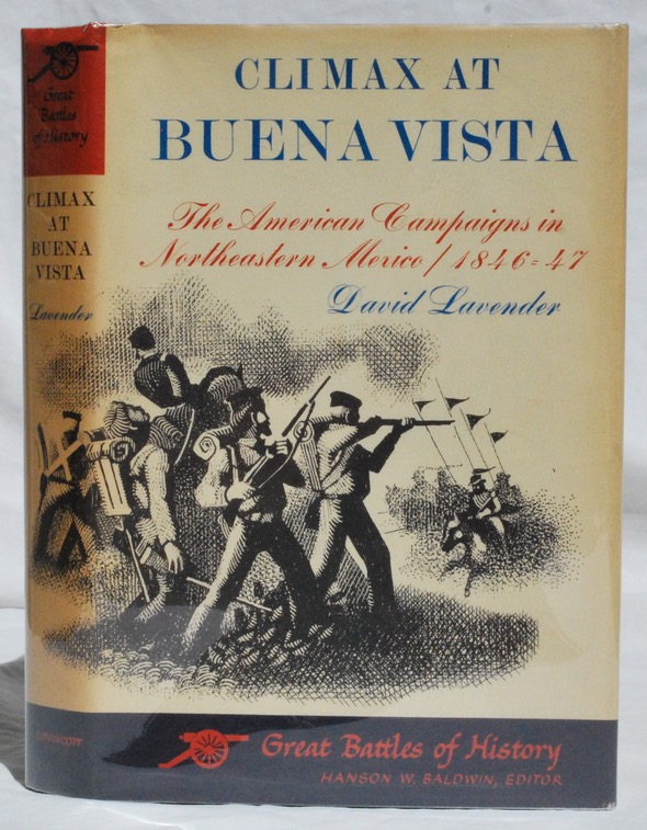 Climax at Buena Vista: The American Campaigns in Northeastern Mexico, 1846-47. Image for Climax at Buena Vista: The American Campaigns in Northeastern Mexico, 1846-47.
