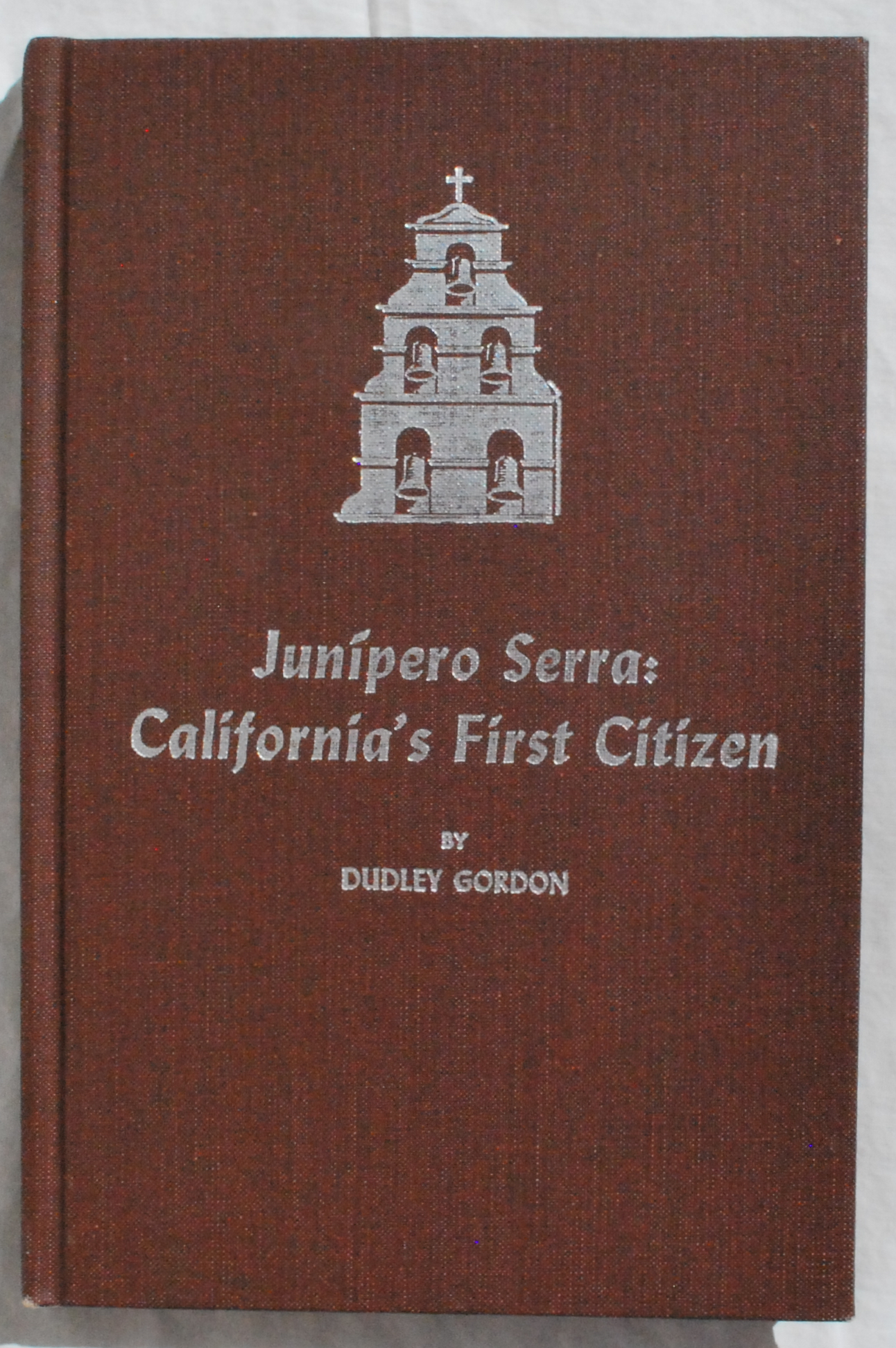 Image for Junipero Serra: California's First Citizen.