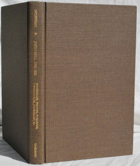 Image for John Bell, 1745-1831: Bookseller, Printer, Publisher, Typefounder, Journalist, &c. With a New Introduction by Nicolas Barker.
