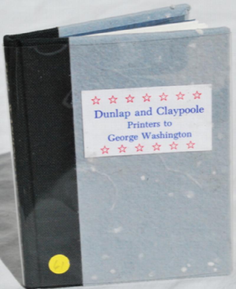 Image for Dunlap and Claypoole: Printers to George Washington and the American Congress