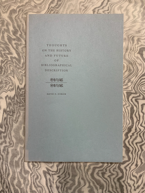 Thoughts on the History and Future of Bibliographical Description
