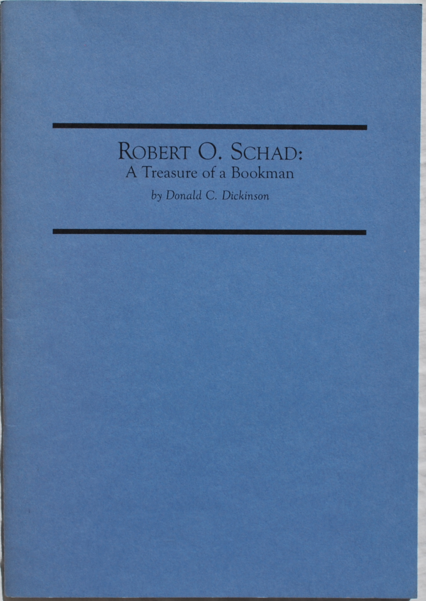Robert O. Schad: A Treasure of a Bookman Image for Robert O. Schad: A Treasure of a Bookman