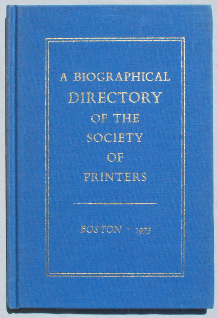 Image for A Biographical Directory of the Society of Printers.