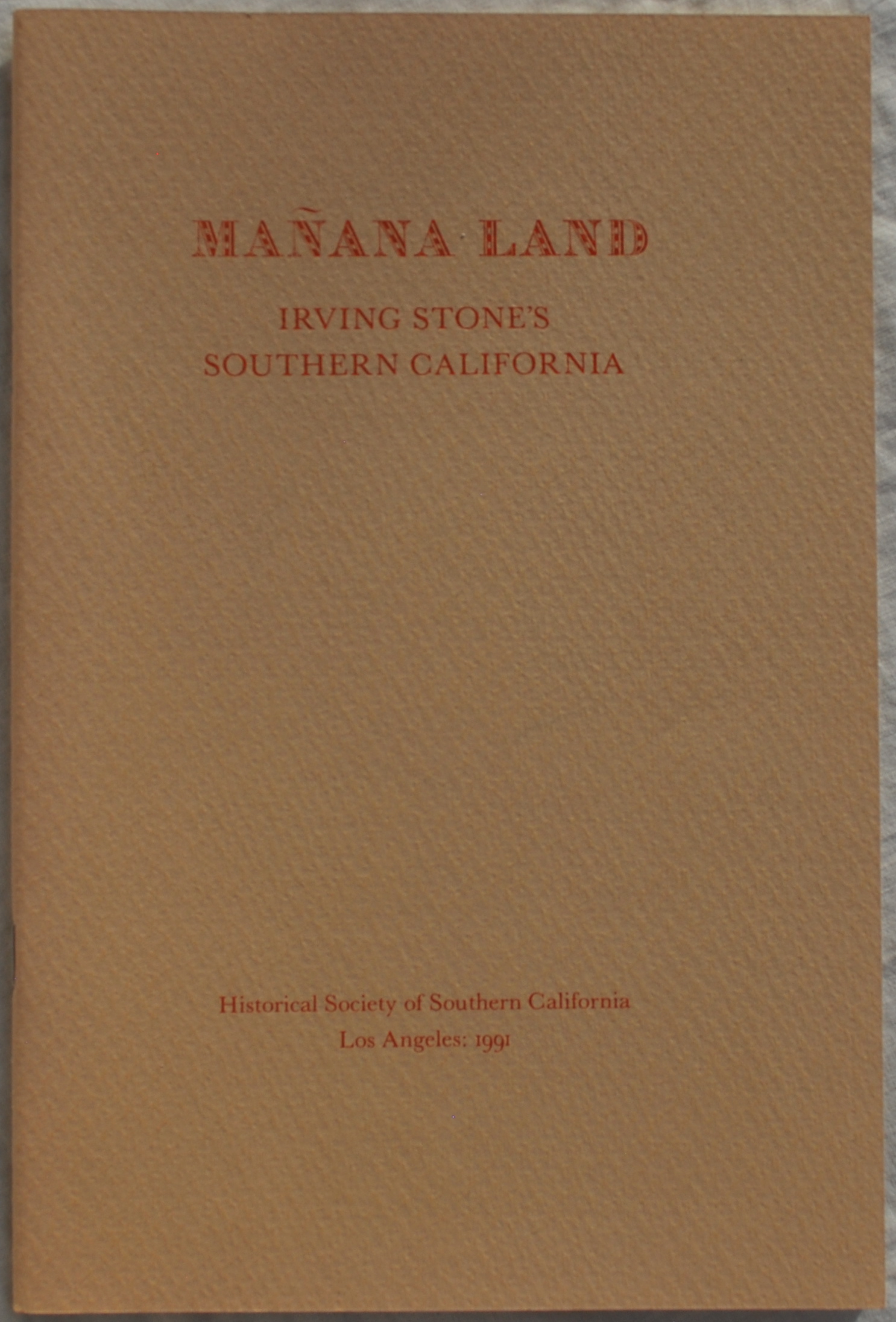 Image for Manana Land: Irving Stone's Southern California, Selections from Men to Match My Mountains
