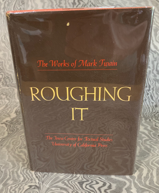 Roughing It. With an Introduction and Explanatory Notes by Franklin R. Rogers. Text Established and Textual Notes by Paul Baender