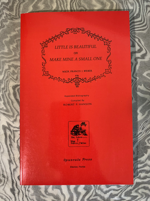 Image for Little is Beautiful, or, Make Mine a Small One. With an Appended Bibliography Compiled by Robert F. Hanson Little is Beautiful, or, Make Mine a Small One. With an Appended Bibliography Compiled by Robert F. Hanson