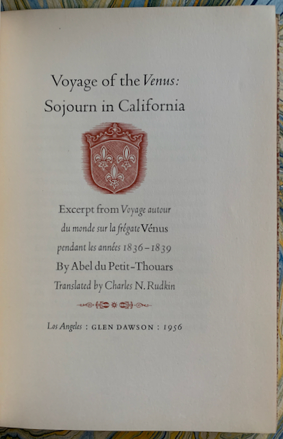 Image for Voyage of the Venus: Sojourn in California. Excerpt from Voyage autour du monde su la fregate Venus pendant les annees 1836-1839 by Abel du Petit-Thouars, Translated by Charles N. Rudkin