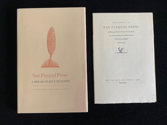 San Pasqual Press. With a foreword by Ward Ritchie. WITH: Supplement to San Pasqual Press. Additional Information Provided by Val Trefz & Harvey Humphrey. With an Up-Dated Checklist.