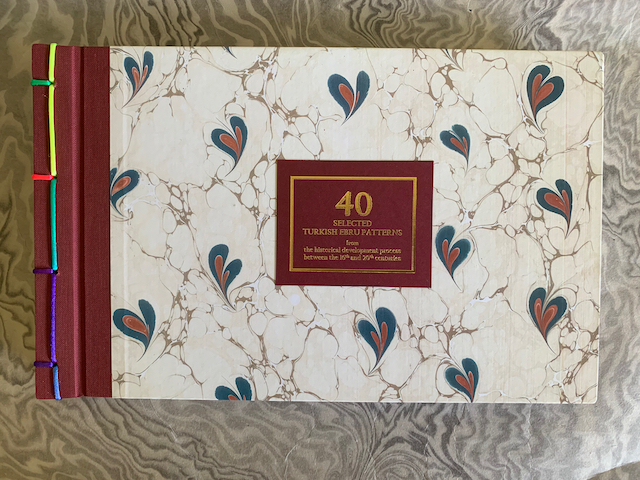 Image for 40 Selected Turkish Ebru Patterns from the historical development process between the 16th and 20th centuries 40 Selected Turkish Ebru Patterns from the historical development process between the 16th and 20th centuries