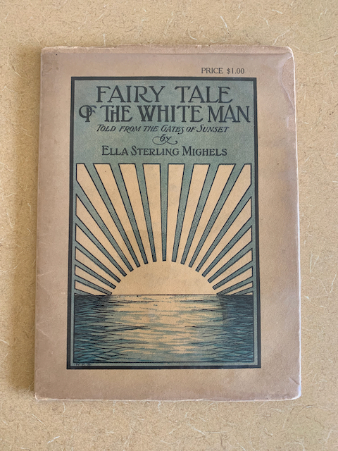 Fairy Tale of the White Man Told From the Gates of Sunset